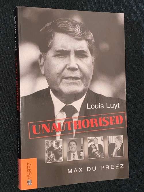LOUIS LUYT UNAUTHORISED BY MAX DU PREEZ