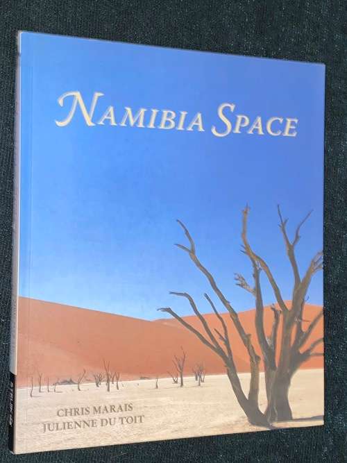 NAMIBIA SPACE BY CHRIS MARAIS AND JULIENNE DU TOIT