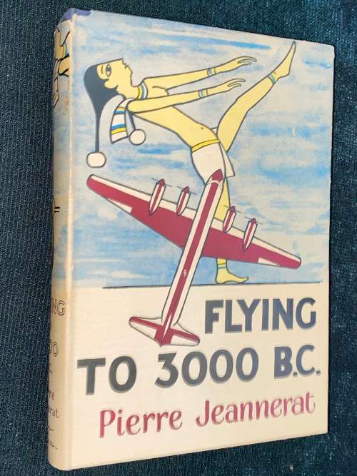 FLYING TO 3000 B.C. BY PIERRE JEANNERAT
