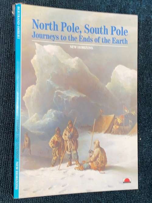 NORTH POLE, SOUTH POLE JOURNEYS TO THE ENDS OF THE EARTH
