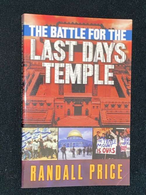 THE BATTLE FOR THE LAST DAYS TEMPLE BY RANDALL PRICE