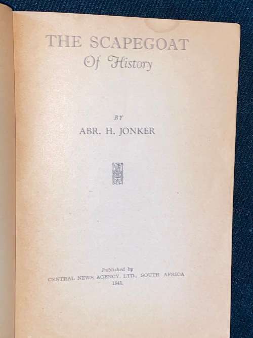 THE SCAPEGOAT OF HISTORY BY ABR. H. JONKER