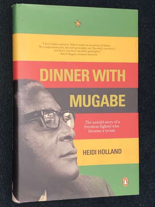 DINNER WITH MUGABE BY HEIDI HOLLAND SIGNED
