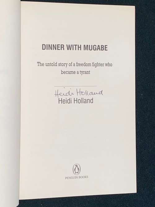 DINNER WITH MUGABE BY HEIDI HOLLAND SIGNED