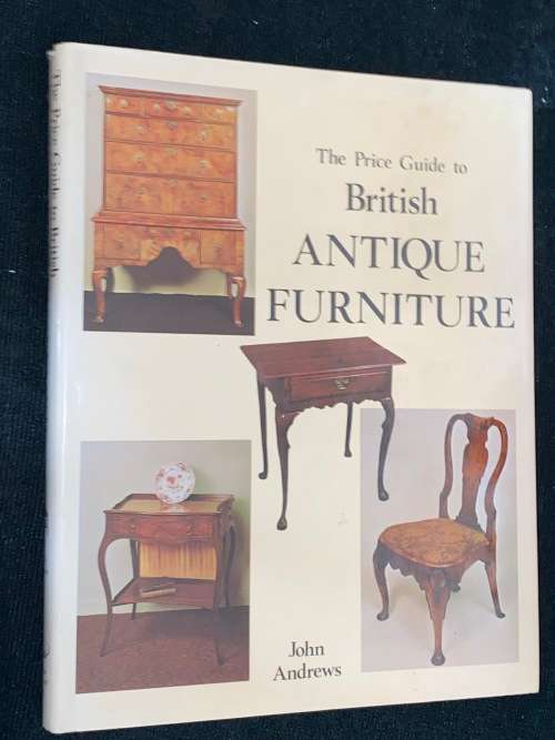 PRICE GUIDE TO BRITISH ANTIQUE FURNITURE BY JOHN ANDREWS