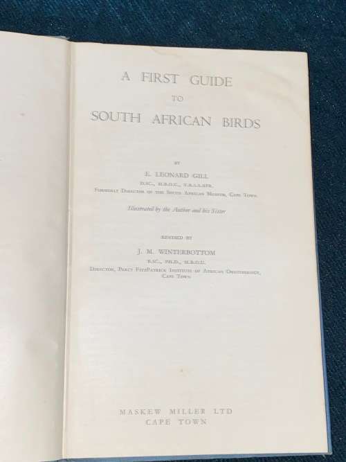 A FIRST GUIDE TO SOUTH AFRICAN BIRDS BY E. LEONARD GILL