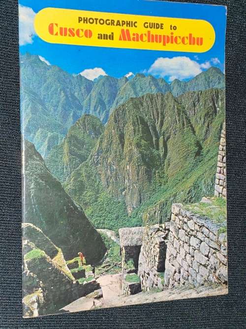 PHOTOGRAPHIC GUIDE TO CUSCO AND MACHUPICCHU