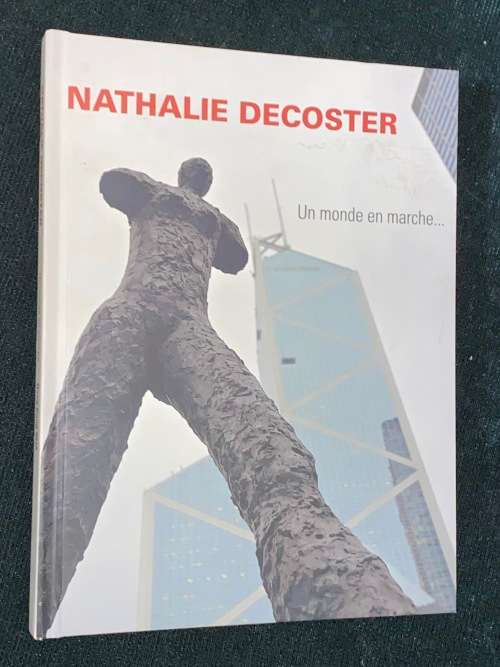 NATHALIE DECOSTER A WORLD IN MOTION.../ UN MONDE EN MARCHE...