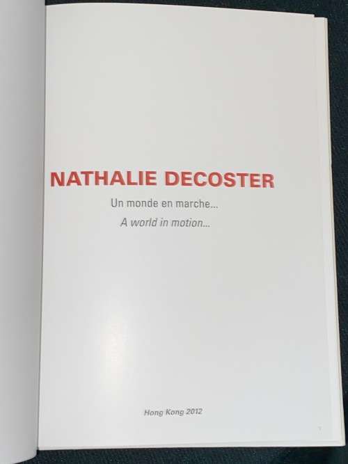 NATHALIE DECOSTER A WORLD IN MOTION.../ UN MONDE EN MARCHE...