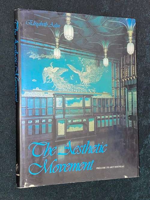 THE AESTHETIC MOVEMENT PRELUDE TO ART NOUVEAU BY ELIZABETH ASLIN