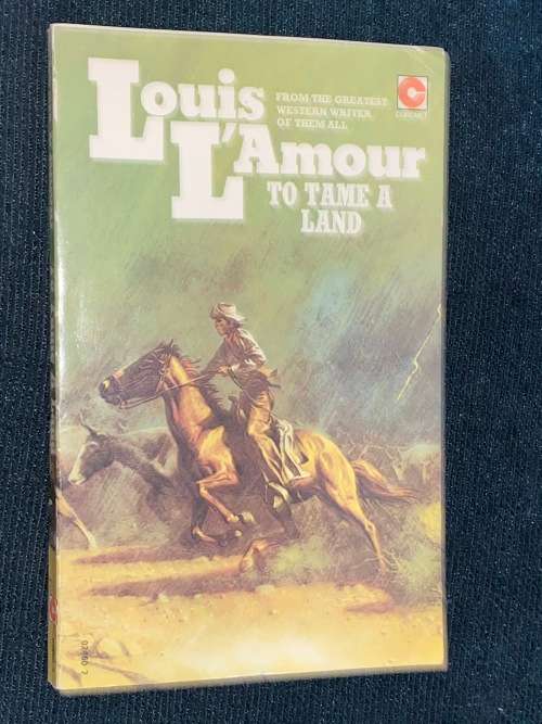 TO TAME A LAND BY LOUIS L`AMOUR