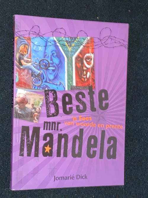 BESTE MNR. MANDELA `N FEES VAN WOORDE EN PRENTE