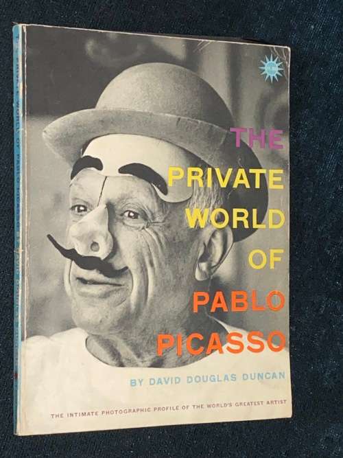 THE PRIVATE WORLD OF PABLO PICASSO BY DAVID DOUGLAS DUNCAN