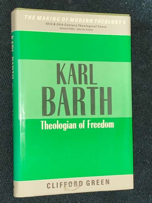 KARL BARTH THEOLOGIAN OF FREEDOM BY CLIFFORD GREEN