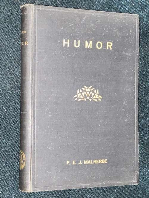 HUMOR IN DIE ALGEMEEN EN SY UITING IN DIE AFRIKAANSE LETTERKUNDE - DR. F.E. MALHERBE 1932