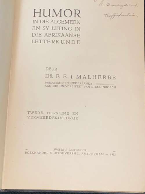 HUMOR IN DIE ALGEMEEN EN SY UITING IN DIE AFRIKAANSE LETTERKUNDE - DR. F.E. MALHERBE 1932