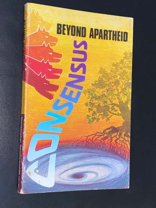 CONSENSUS BEYOND APARTHEID BY CHRISTOPHER SPOTTISWOODE
