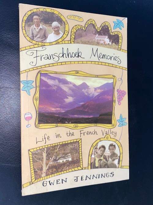 FRANSCHHOEK MEMORIES LIFE IN THE FRENCH VALLEY BY GWEN JENNINGS SIGNED