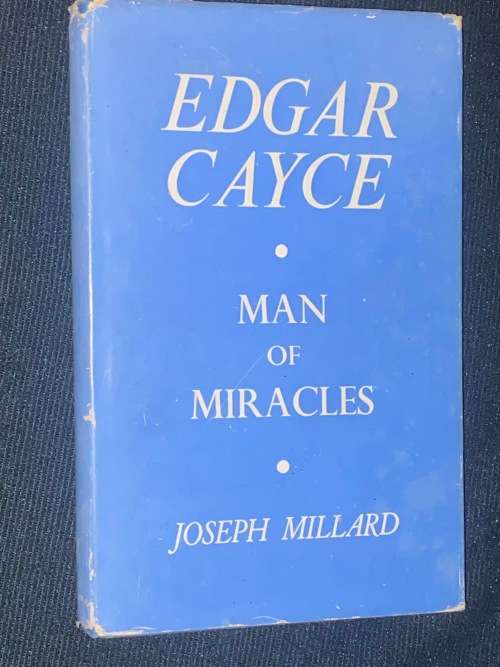 EDGAR CAYCE MAN OF MIRACLES BY JOSEPH MILLARD