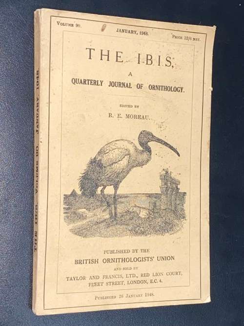 THE IBIS A QUARTERLY JOURNAL ON ORNITHOLOGY EDITED BY R.E. MOREAU VOLUME 90 JANUARY 1948
