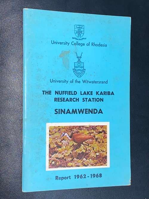 THE NUFFIELD LAKE KARIBA RESEARCH STATION SINAMWENDA REPORT 1962-1968
