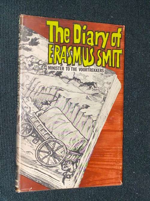 THE DIARY OF ERASMUS SMIT MINISTER TO THE VOORTEKKERS