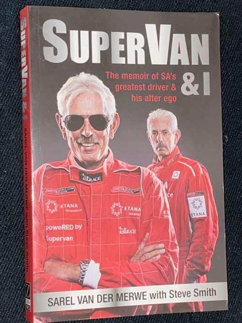 SUPERVAN & I THE MEMOIR OF SA`S GREATEST DRIVER & HIS ALTO EGO BY SAREL VAN DER MERWE SIGNED