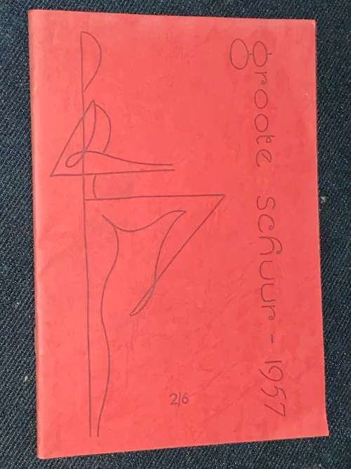 GROOTE SCHUUR UNIVERSITY OF CAPE TOWN LITERARY MAGAZINE 1957