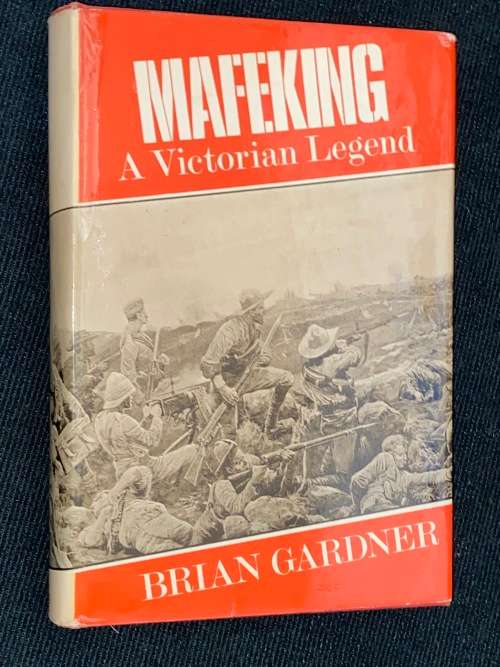 MAFIKENG A VICTORIAN LEGEND BY BRIAN GARDNER