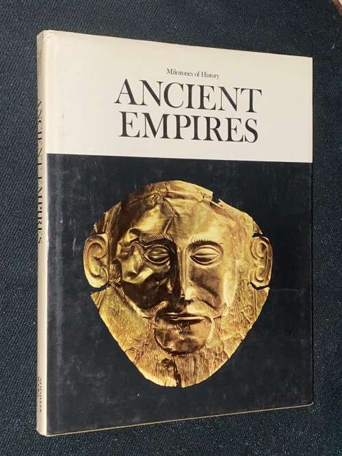 ANCIENT EMPIRES - MILESTONES OF HISTORY