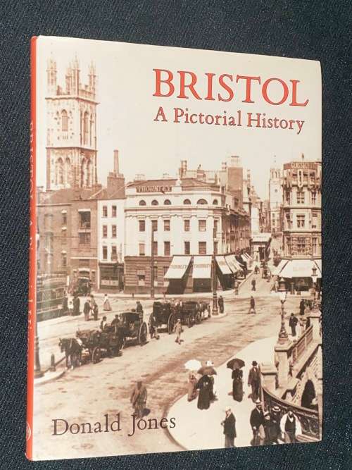 BRISTOL A PICTORIAL HISTORY BY DONALD JONES