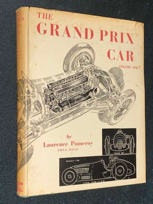 THE GRAND PRIX CAR VOLUME ONE BY LAURENCE POMEROY