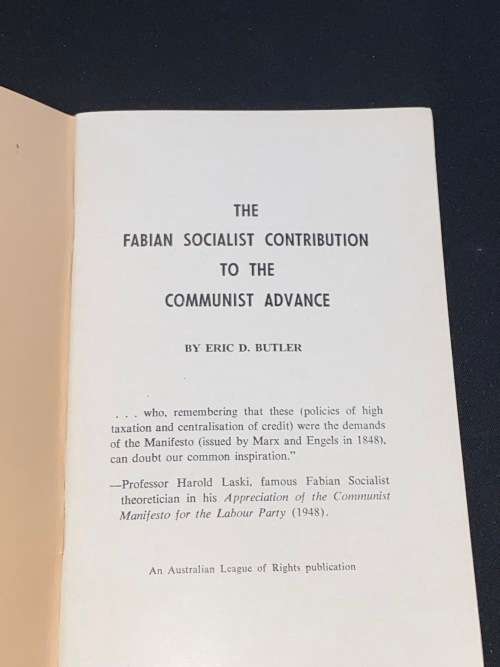 THE FABIAN SOCIALIST CONTRIBUTION TO THE COMMUNIST ADVANCE BY ERIC D. BUTLER