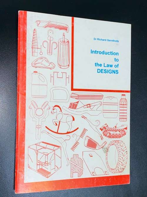INTRODUCTION TO THE LAW OF DESIGNS BY DR RICHARD GERNTHOLTZ