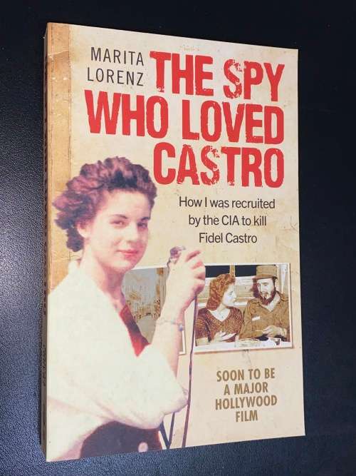 THE SPY WHO LOVED CASTRO BY MARITA LORENZ