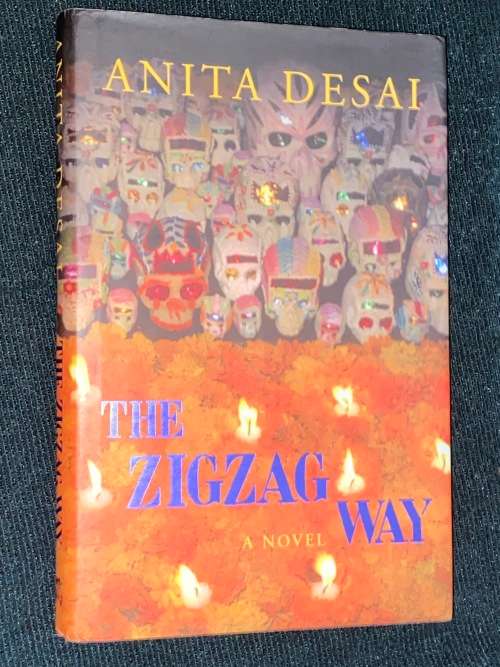 THE ZIGZAG WAY BY ANITA DESAI 1ST EDITION 2004