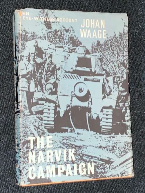 THE NARVIK CAMPAIGN AN EYE-WITNESS ACCOUNT JOHAN WAAGE
