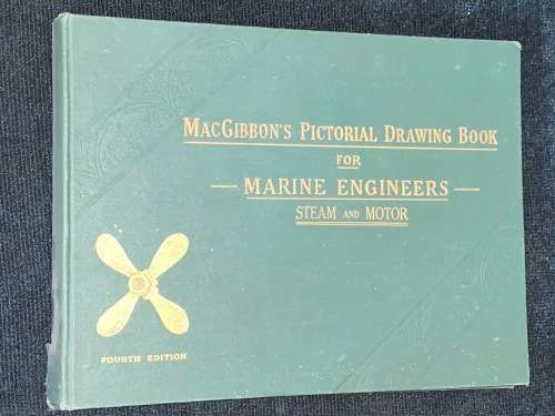 MACGIBBON`S PICTORIAL DRAWING BOOK FOR MARINE ENGINEERS STEAM AND MOTOR