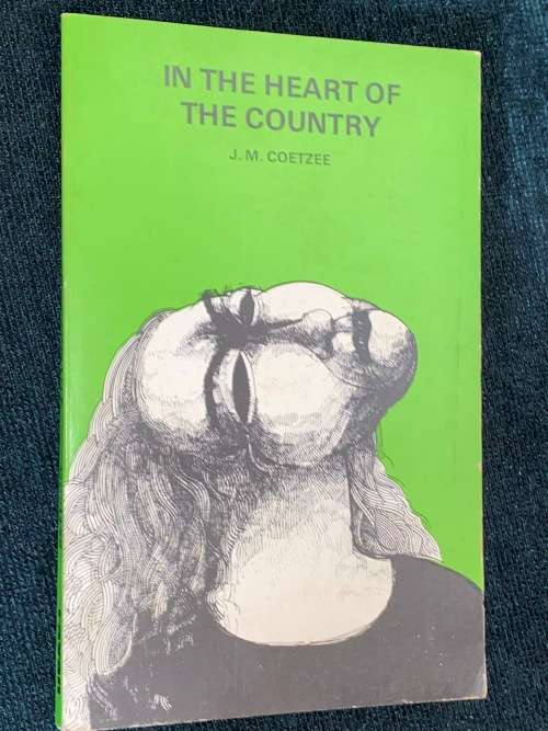 IN THE HEART OF THE COUNTRY BY J.M. COETZEE