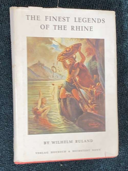THE FINEST LEGENDS OF THE RHINE BY WILHELM RULAND