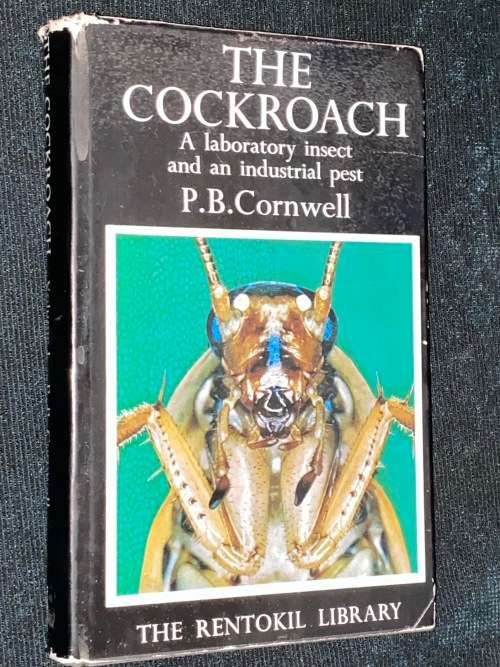 THE COCKROACH A LABORATORY INSECT AND AN INDUSTRIAL PEST BY P.B. CORNWELL