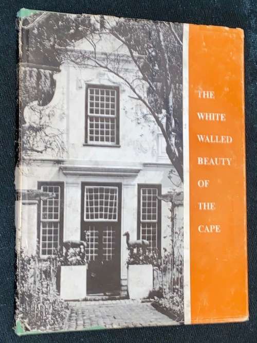 THE WHITE WALLED BEAUTY OF THE CAPE A SELECTION OF PHOTOGRAPHS EXHIBITED  IN  CAPE TOWN & PRETORIA