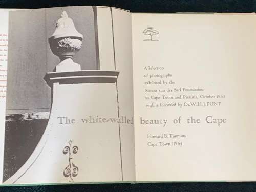 THE WHITE WALLED BEAUTY OF THE CAPE A SELECTION OF PHOTOGRAPHS EXHIBITED  IN  CAPE TOWN & PRETORIA