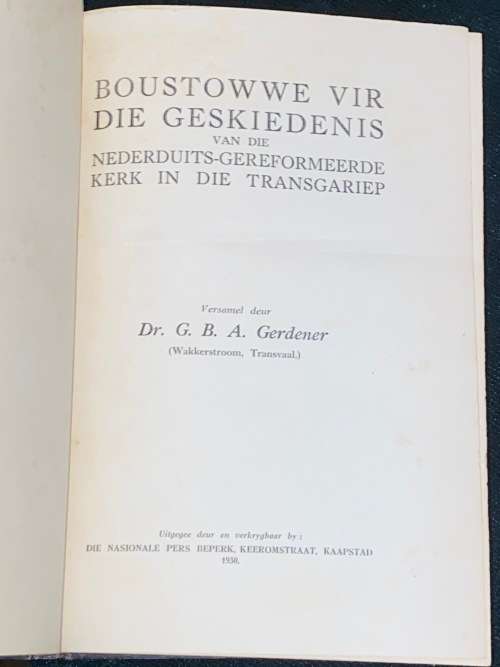 BOUSTOWWE VIR DIE GESKIEDENIS VAN DIE NEDERDUITS-GEREFORMEERDE KERK IN DIE TRANSGARIEP