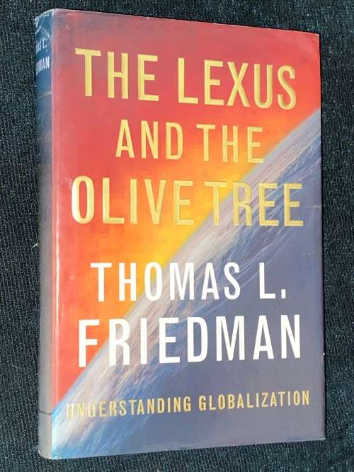 THE LEXUS AND THE OLIVE TREE BY THOMAS L. FRIEDMAN