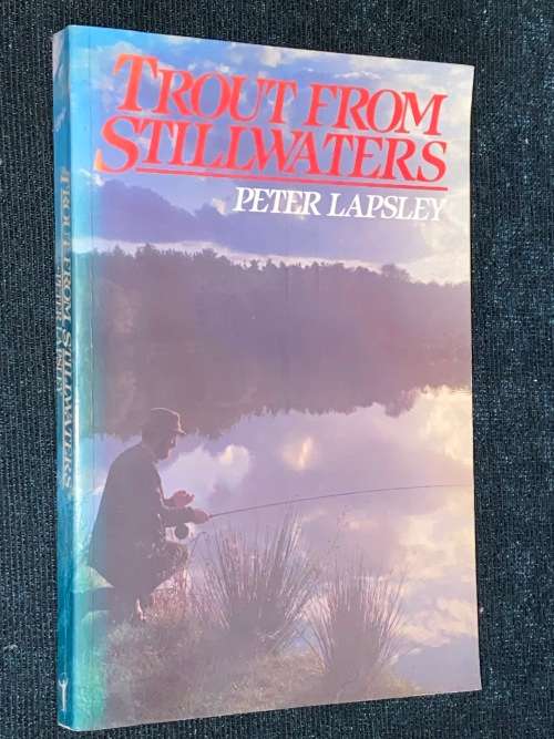 TROUT FROM STILL WATERS BY PETER LAPSLEY