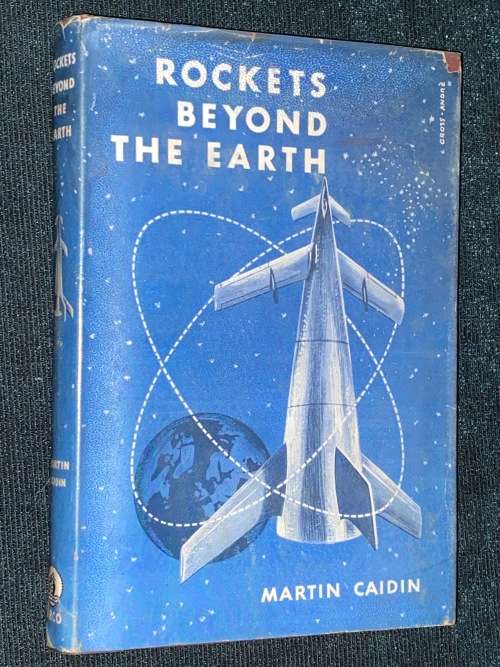 ROCKETS BEYOND THE EARTH BY MARTIN CAIDIN