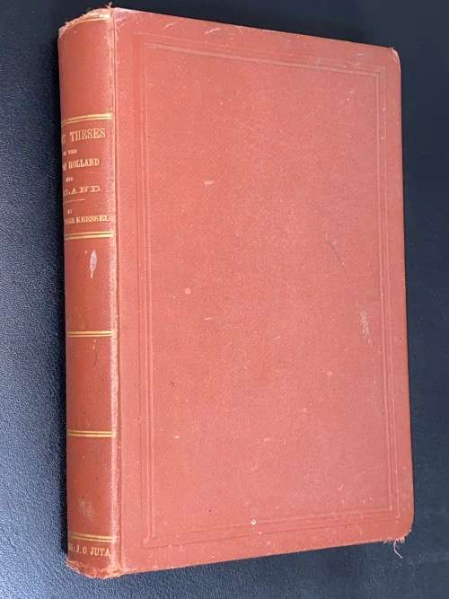 SELECT THESES ON THE HOLLAND AND ZEELAND BY D.G VAN DER KEESEL CAPE TOWN 1884