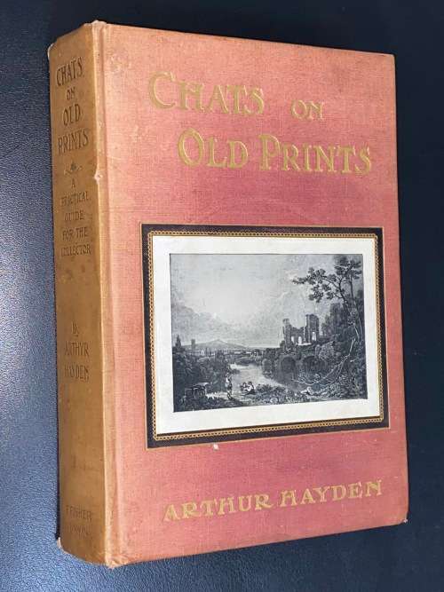 CHATS ON OLD PRINTS BY ARTHUR HAYDEN 1906