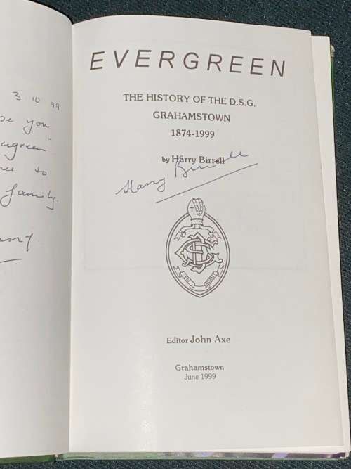 EVERGREEN THE HISTORY OF THE DIOCESAN SCHOOL FOR GIRLS GRAHAMSTOWN 1874-1999 BY HARRY BIRREL